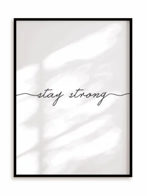 Plakat Stay strong w ramie aluminiowej