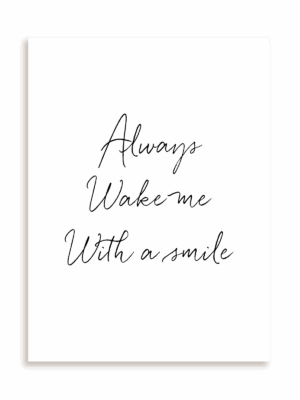 Plakat Always wake me with a smile bez ramy