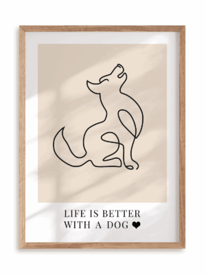 Plakat Life is better with a dog w ramie drewnianej