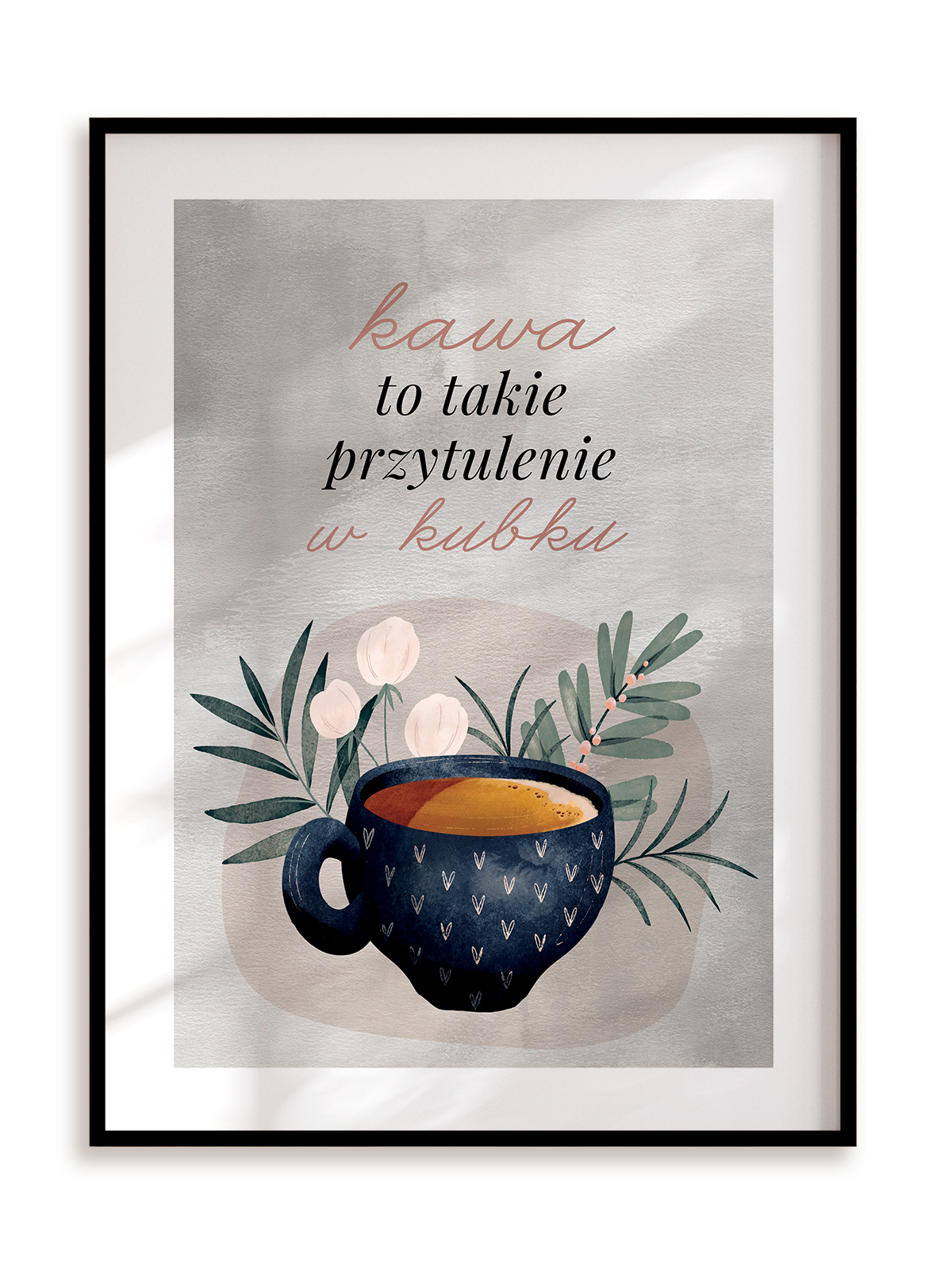 Plakat Kawa to przytulenie w ramie aluminiowej
