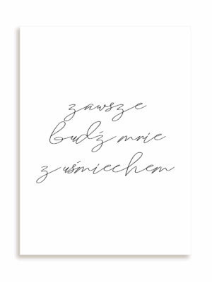 Plakat Zawsze budź mnie z uśmiechem