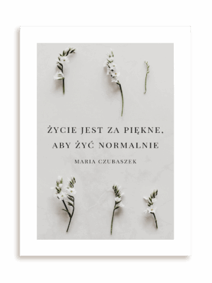 Plakat Życie jest za piękne bez ramy