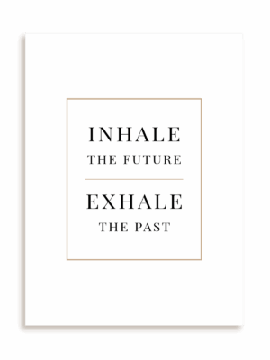 Plakat Inhale the future exhale the past bez ramy