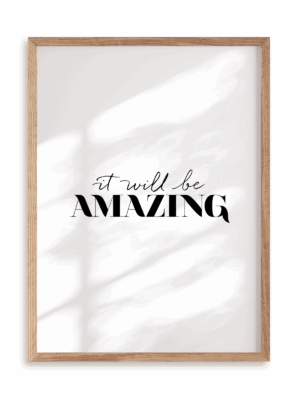 Plakat It will be amazing w ramie drewnianej