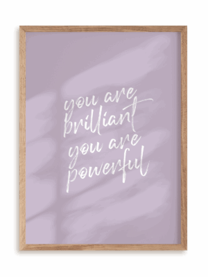 Plakat Brilliant and powerful w ramie drewnianej