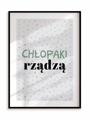 Plakat Chłopaki rządzą w ramie aluminiowej