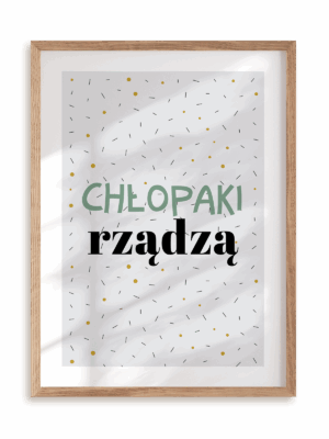 Plakat Chłopaki rządzą w ramie drewnianej