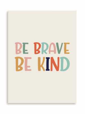 Plakat Be brave be kind bez ramy