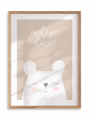 Plakat Miś na miły dzień w ramie drewnianej
