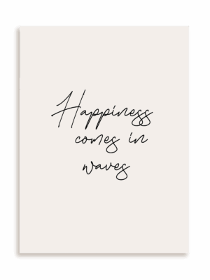 Plakat Happiness comes in waves bez ramy