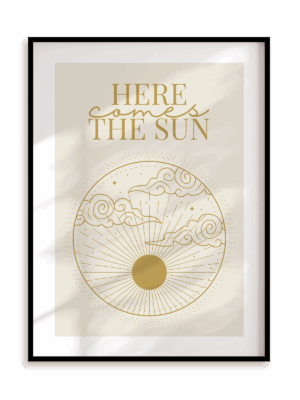 Plakat Here comes the sun w ramie aluminiowej