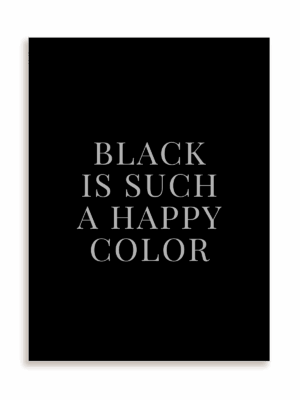 Plakat Black is such a happy color bez ramy