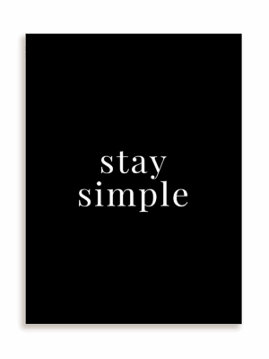 Plakat Stay simple bez ramy