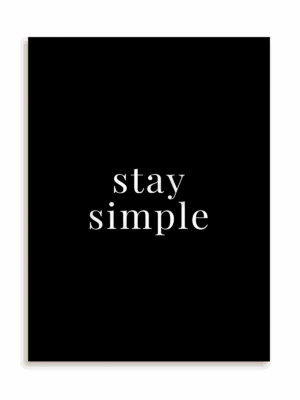 Plakat Stay simple w ramie aluminiowej